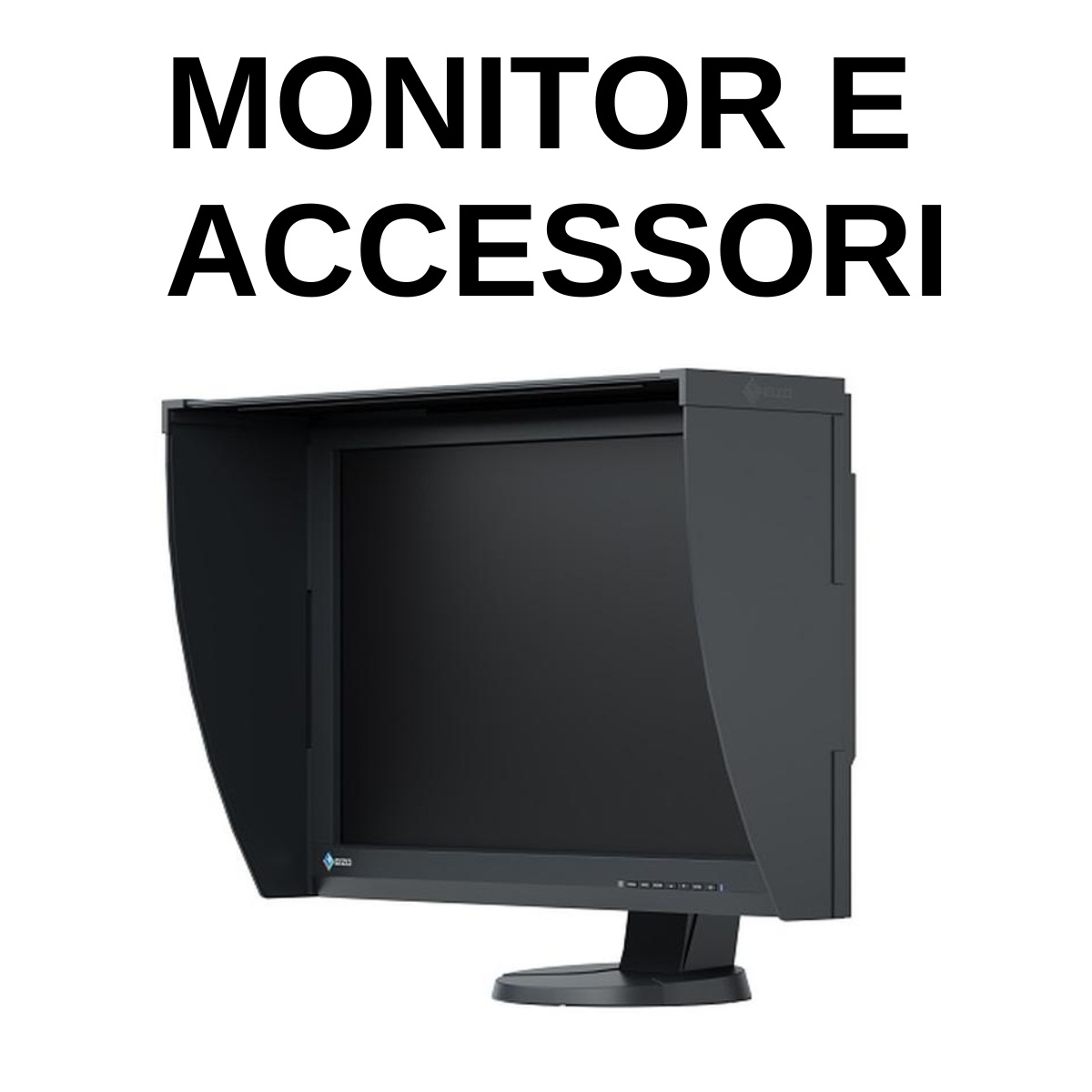 Monitor & accessori